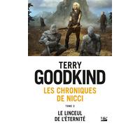 Les Chroniques de Nicci, T2 : Le Linceul de l'éternité - Terry Goodkind - Bragelonne - Poche - Roman