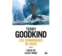 Les Chroniques de Nicci, T4 : Coeur de glace noire