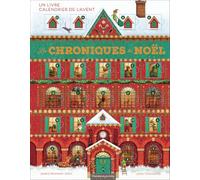 Les Chroniques de Noël: Un livre calendrier de l'avent