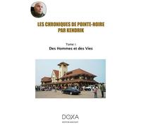 Les Chroniques de Pointe-Noire - Tome 1 Les chroniques de Pointe-Noire - Kendrick - La Doxa Editions - broché - Roman