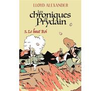 Les Chroniques de Prydain Le Haut Roi - Lloyd Alexander - Anne Carriere Eds - broché - Roman junior