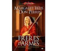 Les Chroniques de Raistlin, T2 : Frères d'armes Margaret Weis (Auteur), Don Perrin (Auteur)