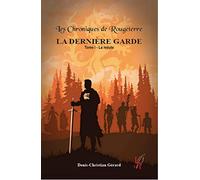 Les Chroniques de Rougeterre - La Dernière Garde