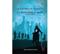 Les Chroniques de Rougeterre - La Dernière Garde Tome 2 l'héritier - Denis-Christian Gerard - Encre Rouge - broché - Roman