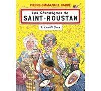 Les Chroniques de Saint-Roustan T01 - Lundi gras Pierre-Emmanuel Barré (Scénario), Philippe Arsen (Scénario), Relom (Scénario), Relom (Dessinateur), Etienne Le Roux (Dessinateur), Damien Geffroy (Dess