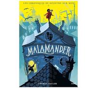 Les Chroniques De Sinistre-Sur-Mer - Tome 1 - Malamander