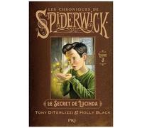 Les Chroniques De Spiderwick - Tome 3 - Le Secret De Lucinda