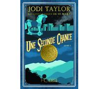 Les Chroniques de St Mary - Tome 03 Une seconde chance (NE) - Jodi Taylor - Hc Eds - broché - Roman