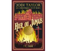 Les Chroniques de St Mary - Tome 05 Hier ou jamais (NE) (05)