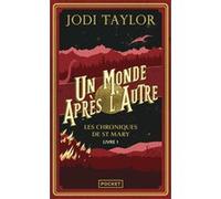 Les Chroniques de St Mary - Tome 1 Un monde après l'autre Jodi Taylor (Auteur), Cindy Colin Kapen (Traduction)
