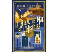 Les Chroniques De St Mary - Tome 14 - Le Bien, Le Mal Et L'histoire