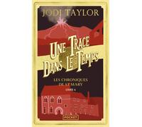 Les Chroniques de St Mary - Tome 4 Une trace dans le temps - Jodi Taylor - Pocket - Poche - Roman