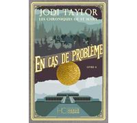 Les Chroniques de St Mary - tome 6 En cas de problème Jodi Taylor (Auteur), Cindy Colin Kapen (Traduction)