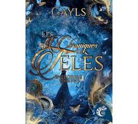 Les chroniques de Télès: Intègrale Tome 1 et Tome 2 - Le secret de Kellia et Les gardiens de la lumière