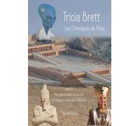 Les Chroniques de Tricia, Tome IV: Hatchepsout, un pharaon d'exception
