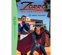 Les Chroniques de Zorro 02 - La mine secrète