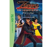 Les Chroniques de Zorro 04 - Pris au piège
