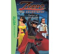 Les Chroniques de Zorro 07 - Zorro et son double