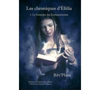 Les Chroniques d'Éfélia : Le Grimoire des Enchantements