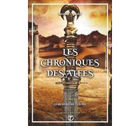 Les Chroniques des Alfes volume I: La Quatrième Flèche