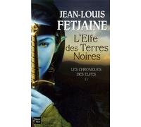 Les Chroniques des Elfes - tome 2 L'Elfe des Terres Noires