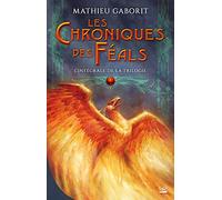 Les Chroniques des Féals - L'Intégrale
