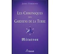 Les Chroniques des Gardiens de la Terre - Métatron