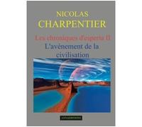 Les chroniques d'Esperia L'avènement de la civilisation - Nicolas Charpentier - Annaeditions - broché - Roman