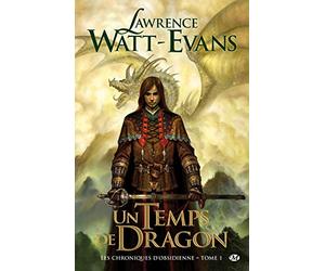 Les Chroniques d'obsidienne, Tome 1: Un Temps de dragon