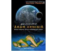 Les chroniques du Girkù Adam Genisis - Anton Parks - Nouvelle Terre Eds - broché - Essai