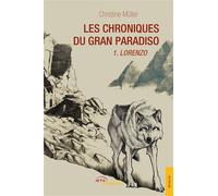 Les Chroniques du Gran Paradiso - Christine Muller - Jets D'encre - broché - Récit