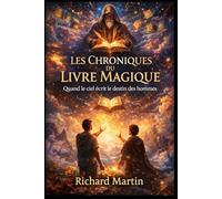 Les Chroniques du Livre Magique: Quand le ciel écrit le destin des hommes
