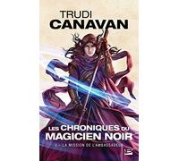 Les Chroniques du magicien noir, T1 : La Mission de l'ambassadeur