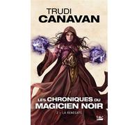 Trudi Canavan – Les Chroniques du magicien noir – Tome 2 : La Renégate