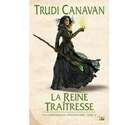 Les Chroniques du magicien noir, T3 : La Reine Traîtresse
