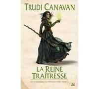 Les Chroniques du magicien noir, T3 : La Reine Traîtresse