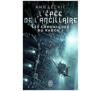 Les Chroniques Du Radch - Tome 2 - L'épée De L'ancillaire