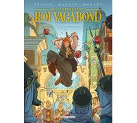 Les Chroniques du roi vagabond T01: Le Premier Mensonge