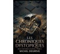 Les Chroniques Dystopiques: Histoires Courtes - Tome 3