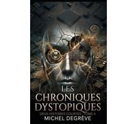 Les Chroniques Dystopiques: Histoires Courtes - Tome 4