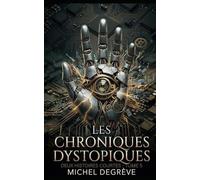 Les Chroniques Dystopiques: Histoires Courtes - Tome 5