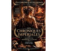 Les Chroniques Impériales: Racontées par Agrippine la Jeune