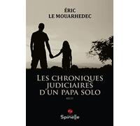 Les chroniques judiciaires d’un papa solo