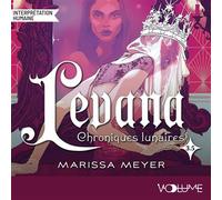 Les Chroniques lunaires (Tome 3.5) - Levana - Marissa Meyer - VOolume - Livre audio - Livre