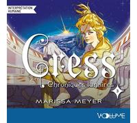 Les Chroniques lunaires (Tome 3) - Cress - Marissa Meyer - VOolume - Livre audio - Livre