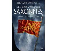 Les Chroniques Saxonnes Tome 4 - Le Chant De L'épée