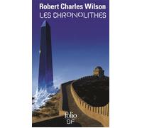Les Chronolithes - Robert Charles Wilson - Gallimard - Poche - Roman