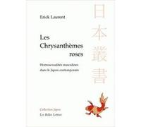 Les Chrysanthèmes roses Erick Laurent (Auteur), Eric Fassin (Préface)