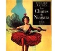 Les chutes du niagara Richard Allan Watson (Auteur)