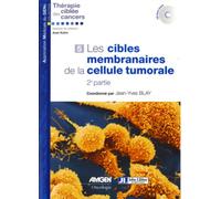 Les cibles membranaires de la cellule tumorale - 2ème partie Cd-rom inclus. - Jean-Yves Blay - John Libbey Eurotext - broché - Livre
